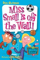 Miss_Small_is_off_the_Wall_